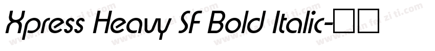 Xpress Heavy SF Bold Italic字体转换